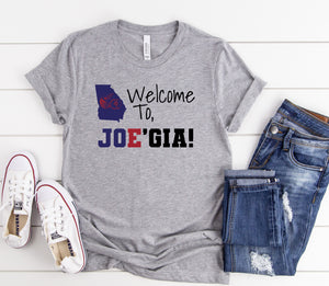 Welcome to JOE'GIA | JOEGIA Shirt| Joe Biden Tshirt, Biden | President Shirt  | Georgia Tshirt