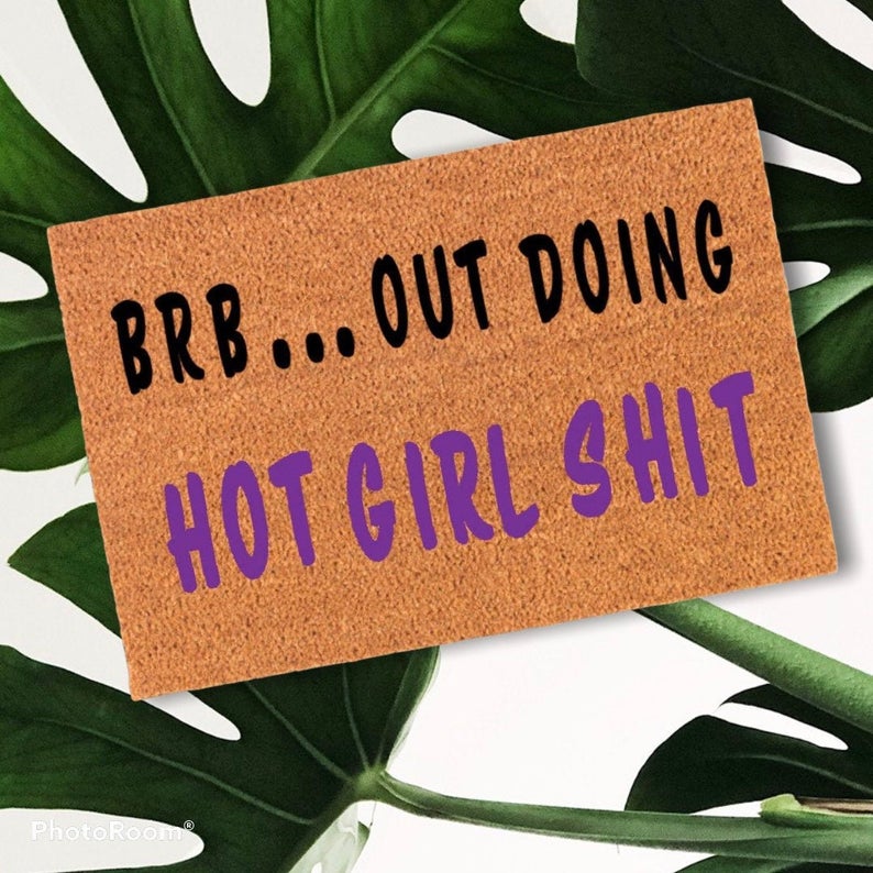 Hot Girl MAT, I’m Doing Hot Girl Shit, Welcome Mat, Funny Doormat, Realtor Gift, Door Rug, Home Doormat, Closing Gift