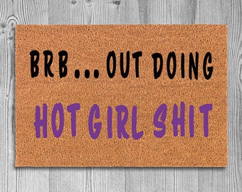 Hot Girl MAT, I’m Doing Hot Girl Shit, Welcome Mat, Funny Doormat, Realtor Gift, Door Rug, Home Doormat, Closing Gift