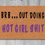 Hot Girl MAT, I’m Doing Hot Girl Shit, Welcome Mat, Funny Doormat, Realtor Gift, Door Rug, Home Doormat, Closing Gift