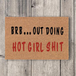 Hot Girl MAT, I’m Doing Hot Girl Shit, Welcome Mat, Funny Doormat, Realtor Gift, Door Rug, Home Doormat, Closing Gift