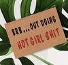 Hot Girl MAT, I’m Doing Hot Girl Shit, Welcome Mat, Funny Doormat, Realtor Gift, Door Rug, Home Doormat, Closing Gift