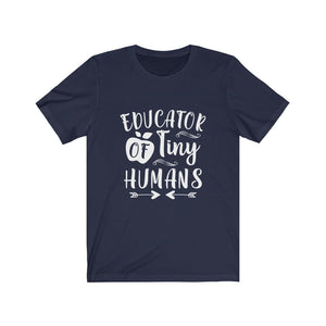 Educator of Tiny Humans Shirt, Educator of Tiny Humans T-shirt, Teacher T-shirt, Teacher Shirts, Teacher Appreciation Shirt, Graphics Tee