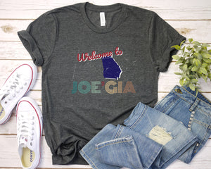 Welcome to JOE'GIA | JOEGIA Shirt Biden | Georgia Tshirt | President Shirt | Joe Biden Tshirt