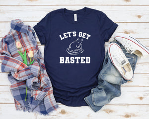 Let's Get Basted T-Shirt, Thanksgiving T-Shirt, Thanksgiving Family Shirts, Thanksgiving Outfit, Fall Funny Shirts, Thankful Family Shirts