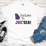 Welcome to JOE'GIA | JOEGIA Shirt| Joe Biden Tshirt, Biden | President Shirt  | Georgia Tshirt