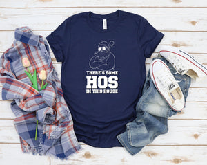 There's Some Hos In This House Shirt, Ugly Christmas Shirt, Funny Santa Shirt, Funny Christmas Gift, Naughty Santa Shirt, Christmas Pajamas