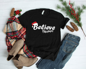 Believe Christmas Shirt, Christmas T-shirt, Christmas Family Shirt, Believe Shirt, Christmas Gift, Holiday Gift