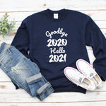Good Bye 2020 Hello 2021 Sweatshirt, Hello New Year Sweater, New Years Eve Sweater, Holiday Sweater, Happy New Year Sweater