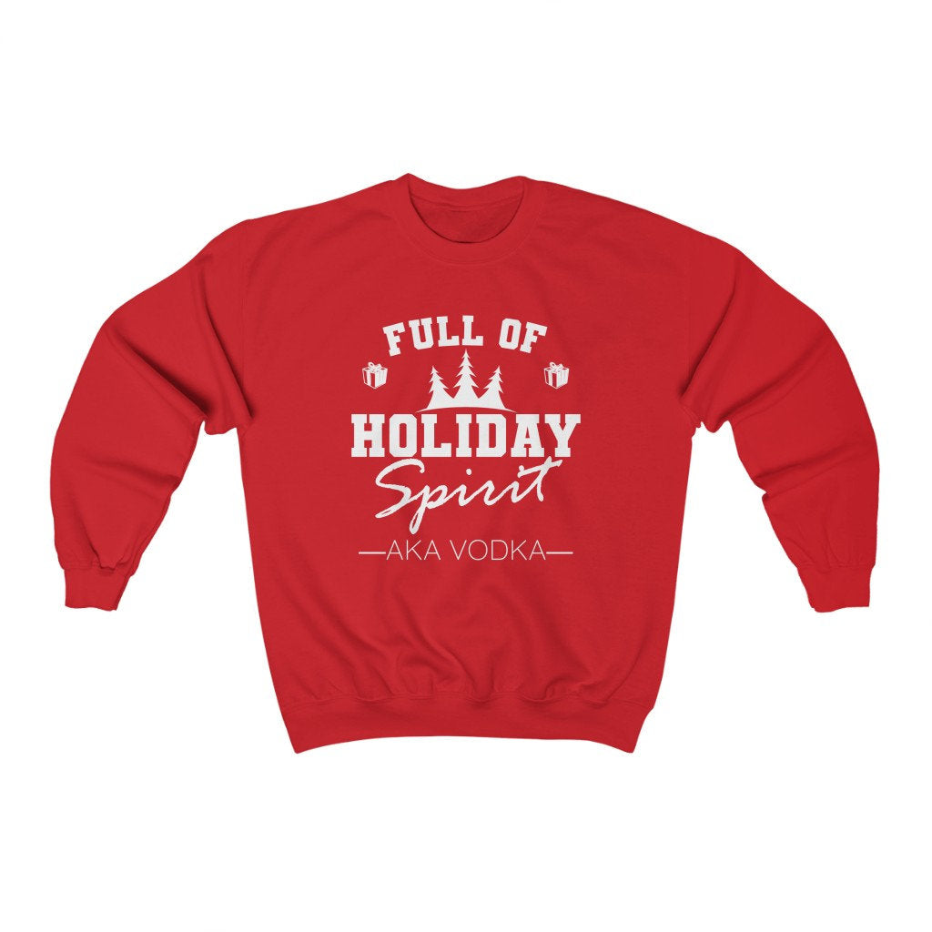 Full of Holiday Spirit Sweatshirt, Women's Christmas Sweater, Ugly Christmas Sweatshirt, Cute Christmas Vacation Sweater, Holiday Sweatshirt