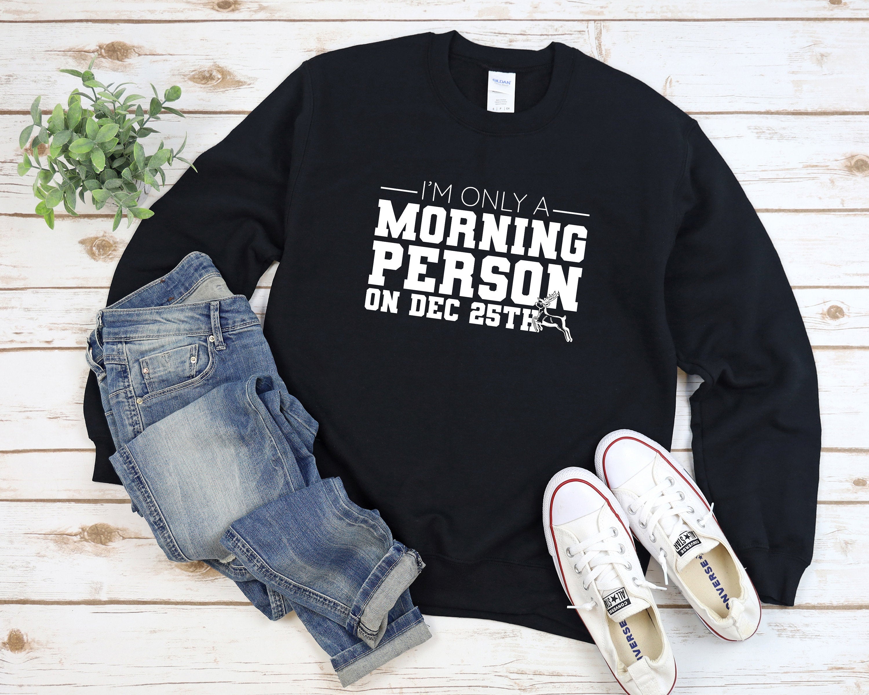 I'm only a morning person on December 25th Sweatshirt, Christmas Pajamas, Ugly Christmas Sweatshirt, Holiday Sweatshirt, Funny Sweater