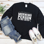 I'm only a morning person on December 25th Sweatshirt, Christmas Pajamas, Ugly Christmas Sweatshirt, Holiday Sweatshirt, Funny Sweater