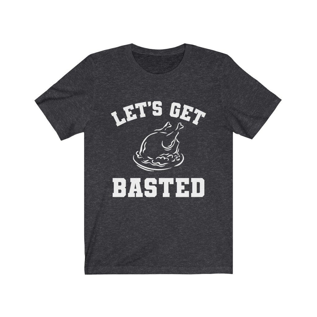 Let's Get Basted T-Shirt, Thanksgiving T-Shirt, Thanksgiving Family Shirts, Thanksgiving Outfit, Fall Funny Shirts, Thankful Family Shirts