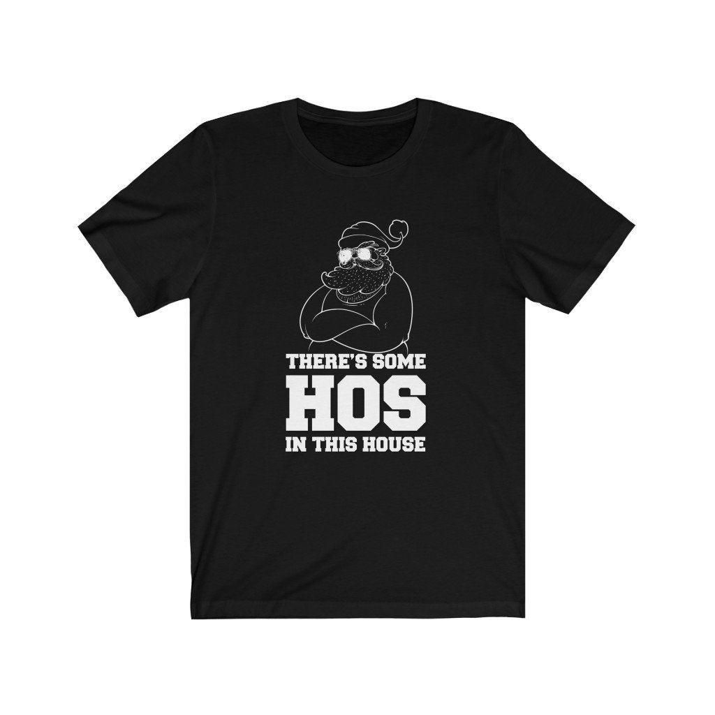 There's Some Hos In This House Shirt, Ugly Christmas Shirt, Funny Santa Shirt, Funny Christmas Gift, Naughty Santa Shirt, Christmas Pajamas