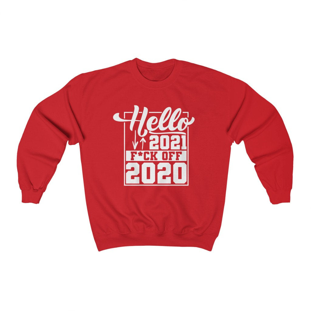 Hello 2021 F Off 2020 Sweatshirt, New Years Sweater, Funny New Year Eve Sweater, 2021 Party Sweater, Funny Christmas Sweatshirt