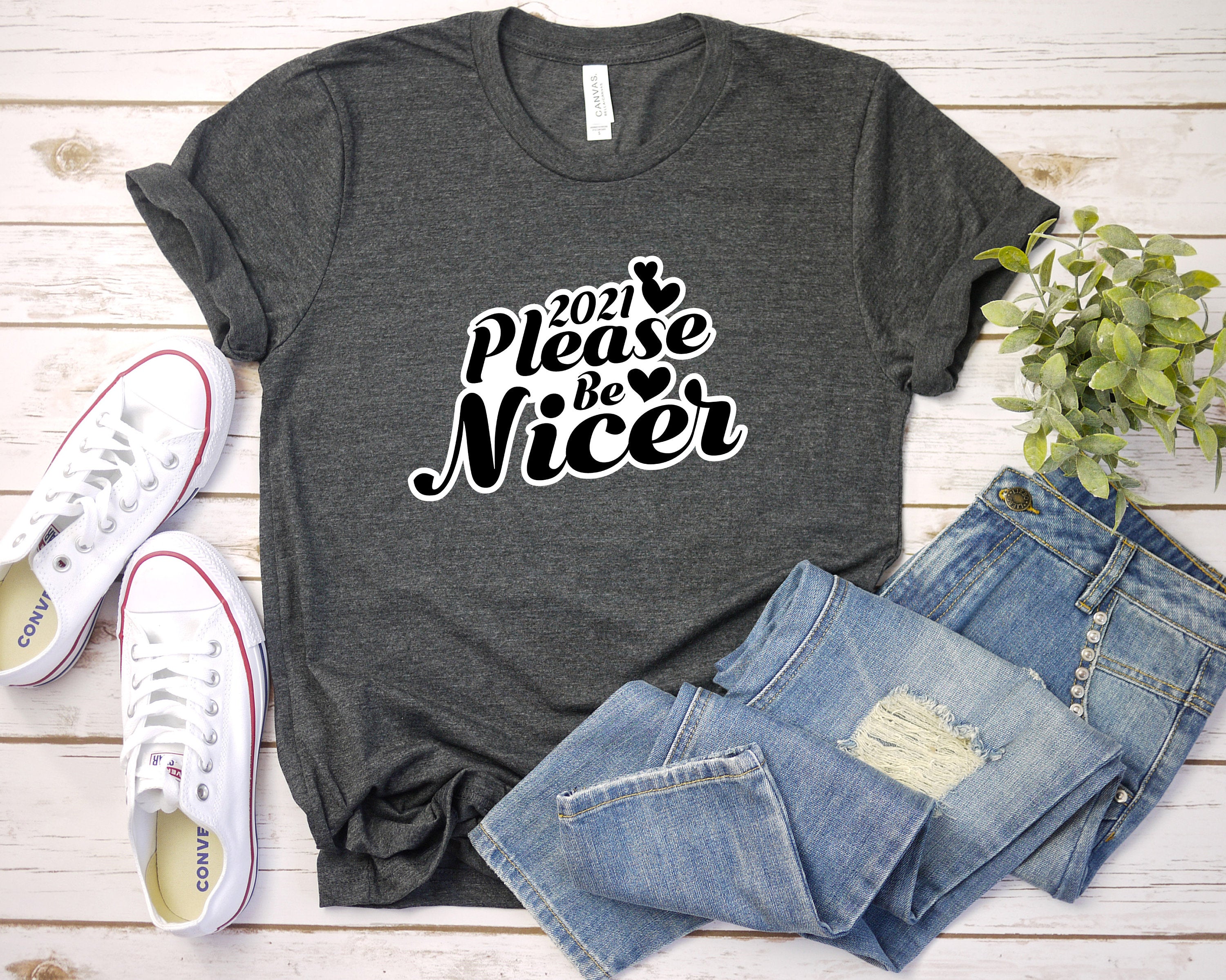 2021 Please be Nicer Shirt, 2021 New Year Shirt, New Years Eve Shirts, Cute Holiday Shirts, Fun Gifts for Women, Fun Shirt Saying Shirt