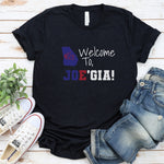 Welcome to JOE'GIA | JOEGIA Shirt| Joe Biden Tshirt, Biden | Georgia Tshirt | President Shirt