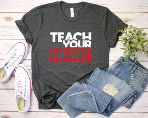 Teach Your Heart Shirt, Cute Teacher Shirt, Valentines Day Teacher, Alphabet I Heart You Shirt, Love Hearts Shirt, Cute Heart Shirt