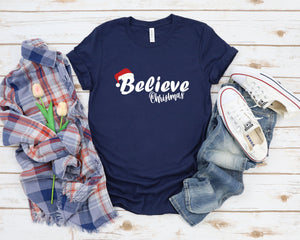 Believe Christmas Shirt, Christmas T-shirt, Christmas Family Shirt, Believe Shirt, Christmas Gift, Holiday Gift