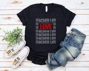 Teacher Love Life Shirt, Teacher Life Tee, Teacher Shirt, Field Trip Shirts for Teachers, Teacher Appreciation Shirt, Valentines Shirt