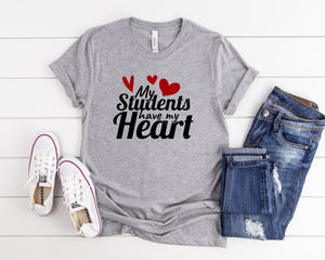 My Students Have My Heart shirt, Teacher Shirts, Teacher Appreciation Shirt, Teacher Gifts, Valentine Teacher Shirt, Xmas Gift Idea