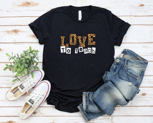 Love to Teach Shirt, Valentines Day Teacher Shirt, Teacher Appreciation Shirt, Elementary School Teacher Shirt, Preschool Teacher