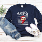 Kung Fu Santa Sweatshirt, Ugly Christmas Sweater, Funny Santa Shirt, Funny Christmas Gift, Naughty Santa Sweater, Cute Christmas Pajamas