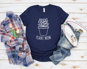 Plant Mom Shirt, Plant Mama Shirt, Plant Lady Shirt, Funny Graphic Tee, Plant Mom Gift, Funny Plant Shirt, Plant Lover Shirt