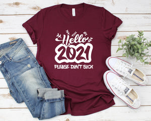 2021 Please Dont Suck Shirt, Funny New Years Eve Shirt, Happy New Year Shirt, Hello 2021 Shirt, Funny Holiday Shirt, Christmas Holiday Shirt