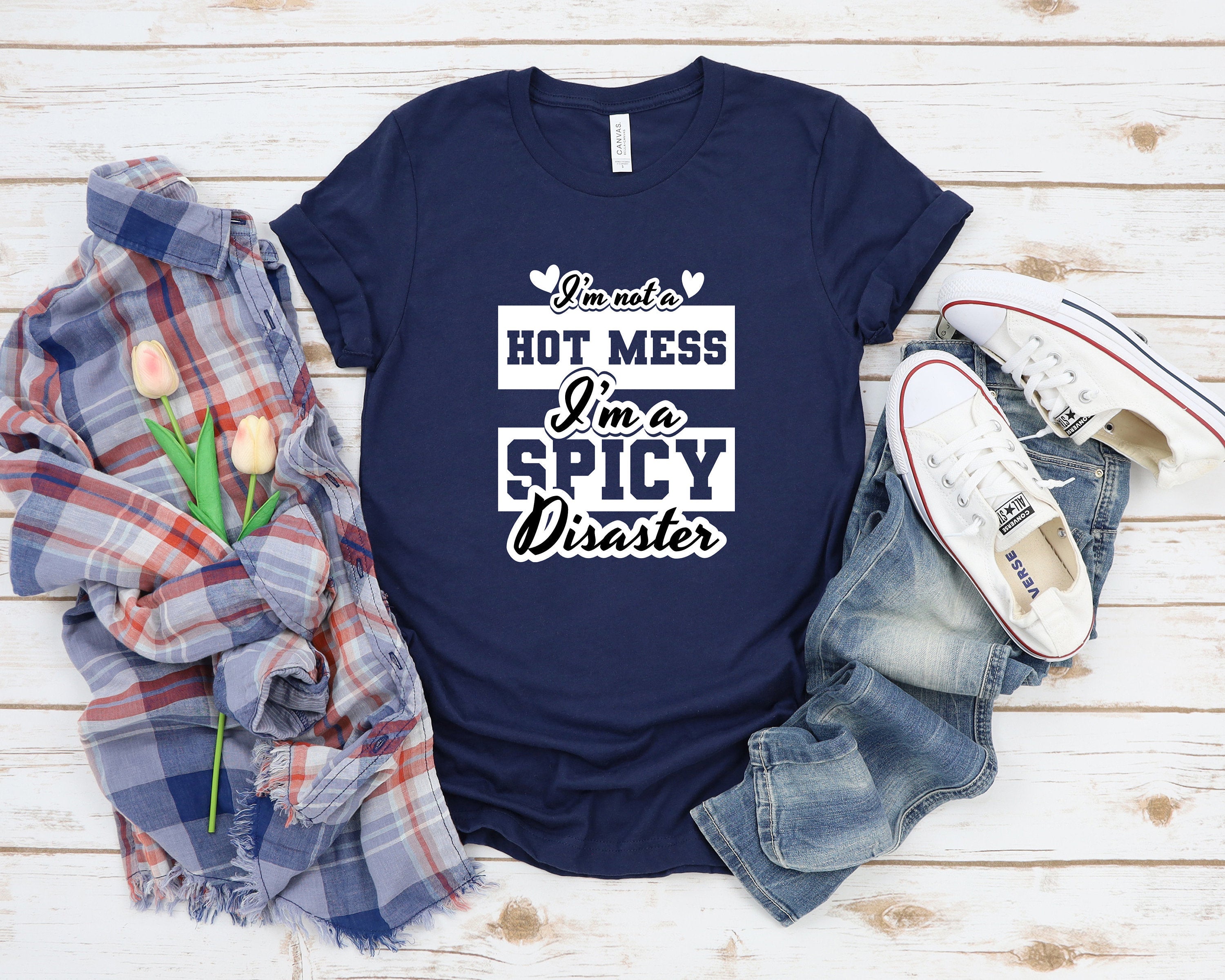 Im Not A Hot Mess Im A Spicy Disaster Shirt,  Cute Valentine Shirt, Mom Valentine's Shirt, Cute Heart Shirt, Family Valentines Shirt