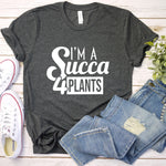 Im a Succa for Plant Shirt, Plant Lover Gift, Crazy Plant Lady Shirt, Succulent Gift, Women Garden Shirt, Gardening Gift, Gardener T-shirt
