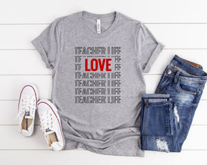 Teacher Love Life Shirt, Teacher Life Tee, Teacher Shirt, Field Trip Shirts for Teachers, Teacher Appreciation Shirt, Valentines Shirt