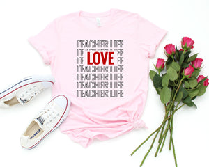 Teacher Love Life Shirt, Teacher Life Tee, Teacher Shirt, Field Trip Shirts for Teachers, Teacher Appreciation Shirt, Valentines Shirt