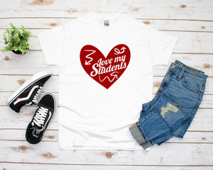 Love my Students Shirt, Valentines Day Teacher Shirt, Teacher Appreciation Shirt, Elementary School Teacher Shirt, Preschool Teacher