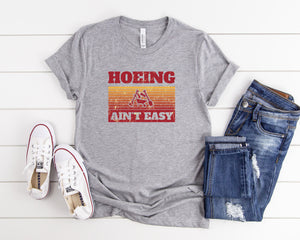 Hoeing Ain't Easy Shirt, Funny Gardening Plant, Garden Lovers, Gift For Gardeners, Botany Shirt, Planting Gift, Plant Lovers, Farmer Shirt