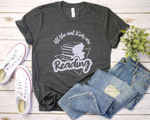 All the Cool Kids are Reading Shirt, Book Shirt Women, Reading Shirts, Book Lover Gift for Readers, Bookworm, Bookish, Librarian day Gifts