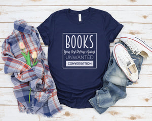 Books your best Defense Against unwanted conversation, Reading Shirt, Book Lover Shirt, Librarian Shirt, Teacher Book Shirt, Book Lover Gift