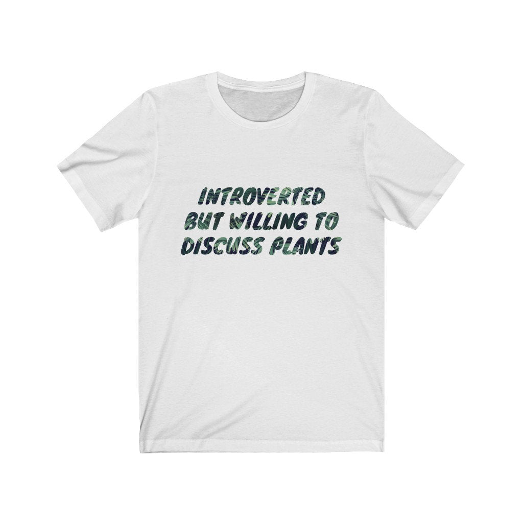 Plants Shirt, Houseplant T Shirt, Introverted But Willing To Discuss Plants Tee, Gardening Shirt, Funny Plant Shirt Gift for Men & Women