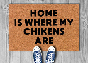 Home Is Where My Chickens Are Doormat, Farm Door Mats, Welcome Mat, Chicken Farmer Door Mat, Farm Gift, Home Doormat, Customized Door Mats