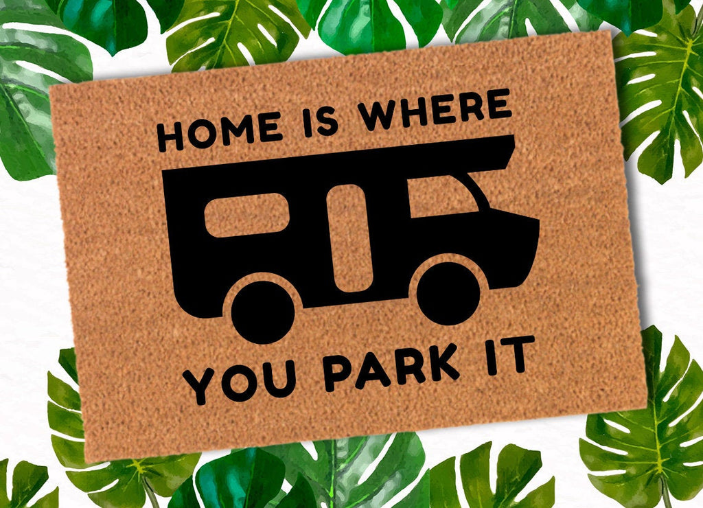 Home is Where you park it Mat, Camping Gift, Camping Welcome Mat
