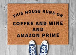 This House Runs on Coffee Wine and Amazon Prime Mat, Funny Door Mat, Coffee Maker Mat, Home Doormat, Farmhouse Coffee Bar Decor, Door Rug