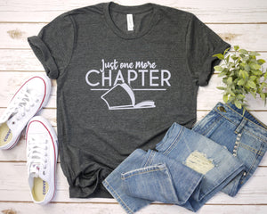 Just One More Chapter Shirt, Reading Shirt, Book Lover Shirt, Librarian Shirts, Teacher Book Shirt ,Book Lover Gift, Cute Reading Shirt