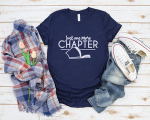 Just One More Chapter Shirt, Reading Shirt, Book Lover Shirt, Librarian Shirts, Teacher Book Shirt ,Book Lover Gift, Cute Reading Shirt