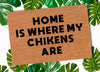 Home Is Where My Chickens Are Doormat, Farm Door Mats, Welcome Mat, Chicken Farmer Door Mat, Farm Gift, Home Doormat, Customized Door Mats