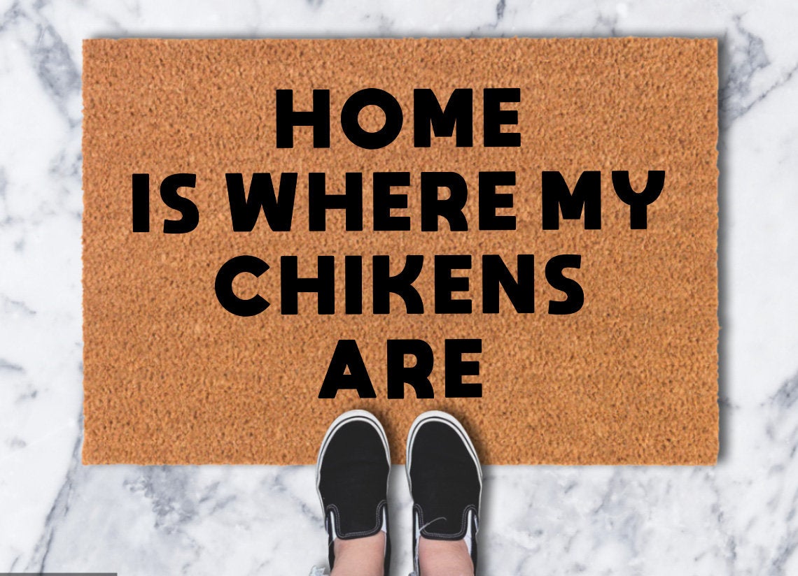 Home Is Where My Chickens Are Doormat, Farm Door Mats, Welcome Mat, Chicken Farmer Door Mat, Farm Gift, Home Doormat, Customized Door Mats