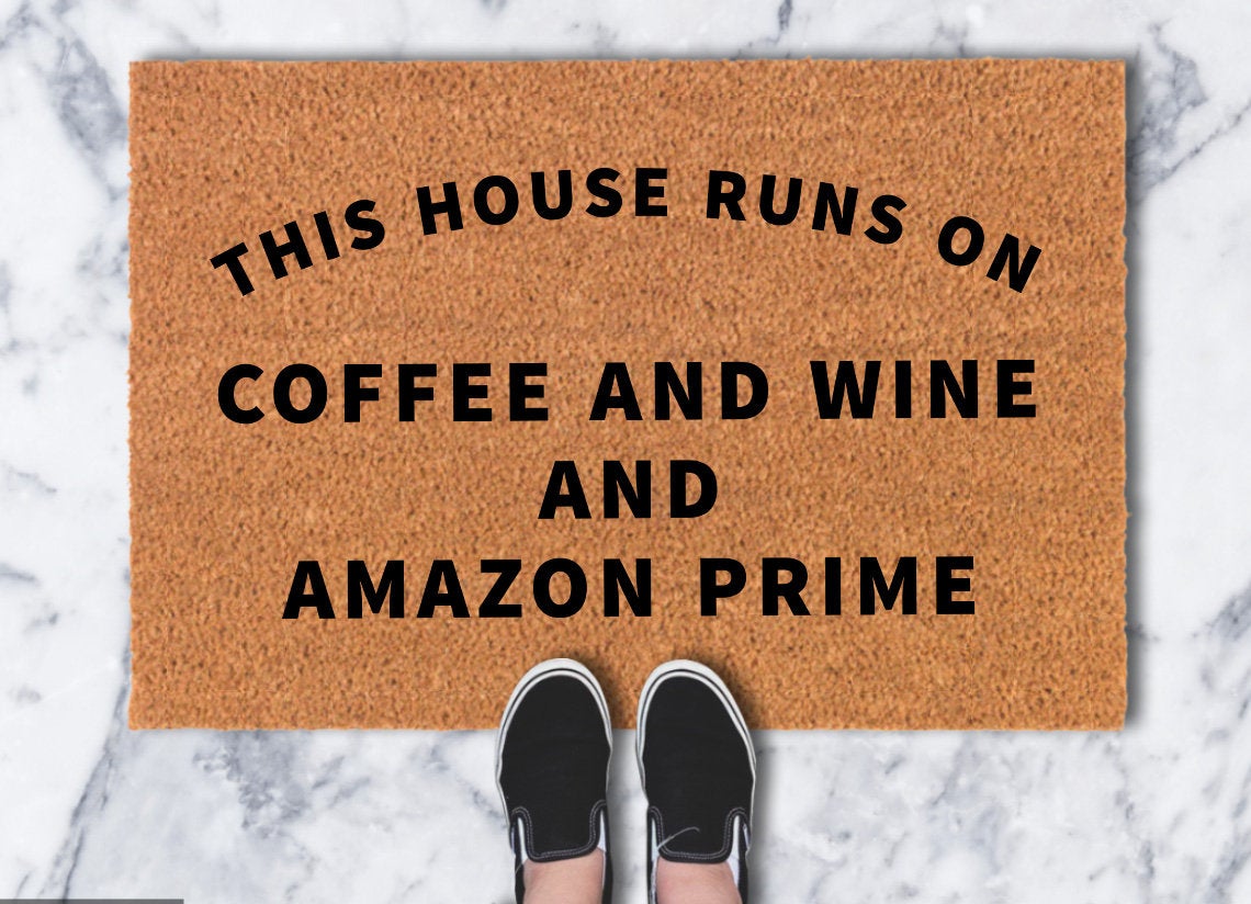 This House Runs on Coffee Wine and Amazon Prime Mat, Funny Door Mat, Coffee Maker Mat, Home Doormat, Farmhouse Coffee Bar Decor, Door Rug